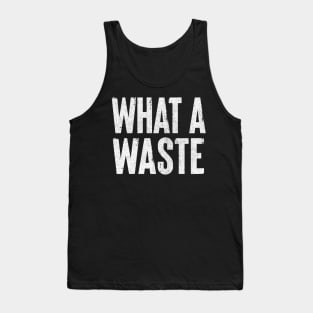 What A Waste / Ian Dury & The Blockheads Fan Design Tank Top